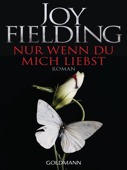Title details for Nur wenn du mich liebst by Joy Fielding - Available